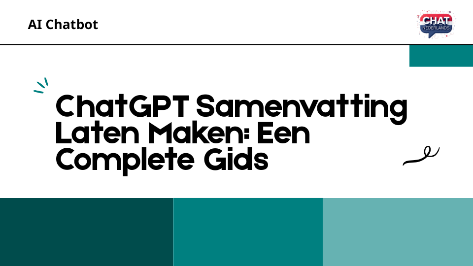 ChatGPT Samenvatting Laten Maken: Een Complete Gids