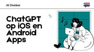 ChatGPT op iOS en Android Apps
