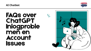 FAQs over ChatGPT Inlogproblemen en Account Issues